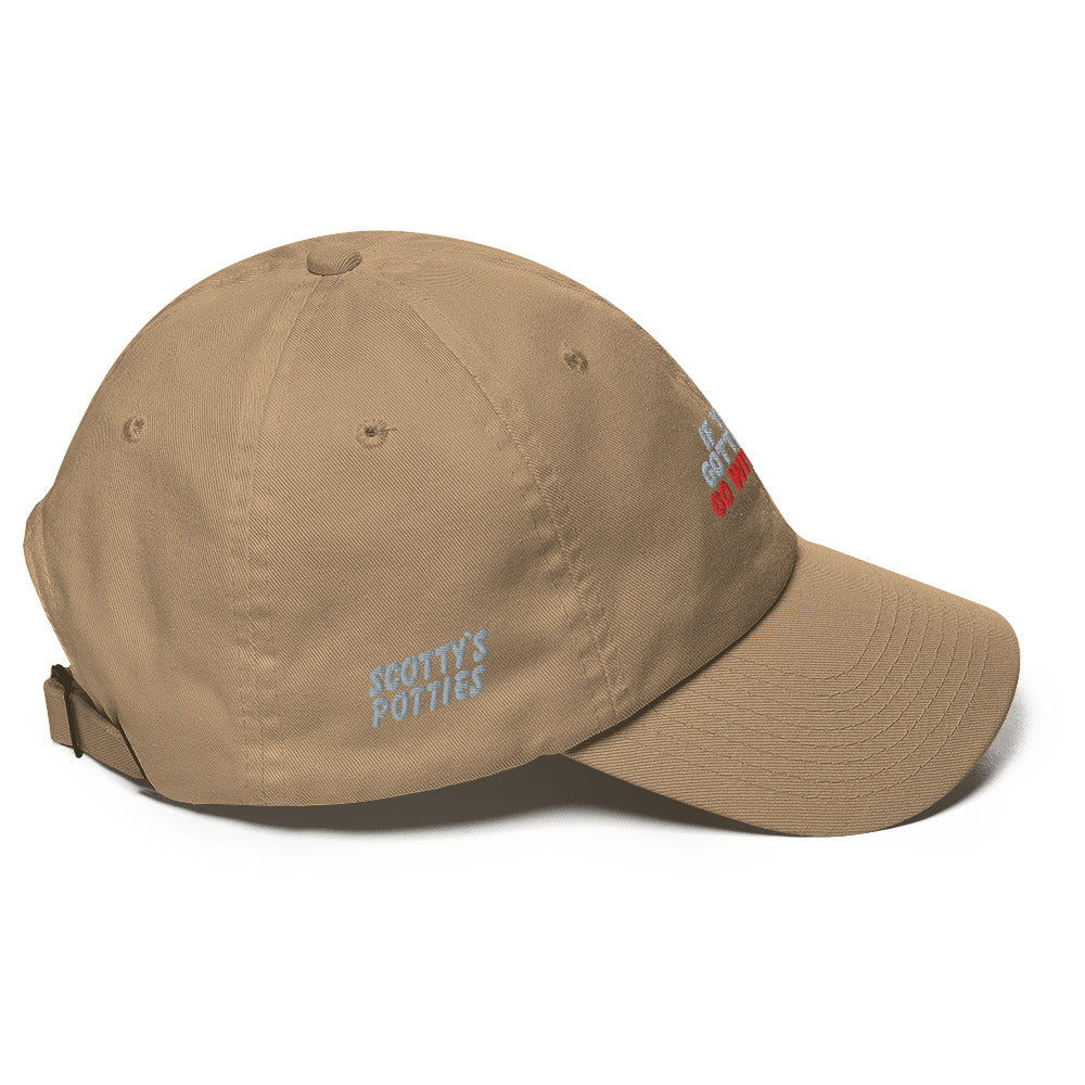 “If you gotta go, go with us” Dad hat