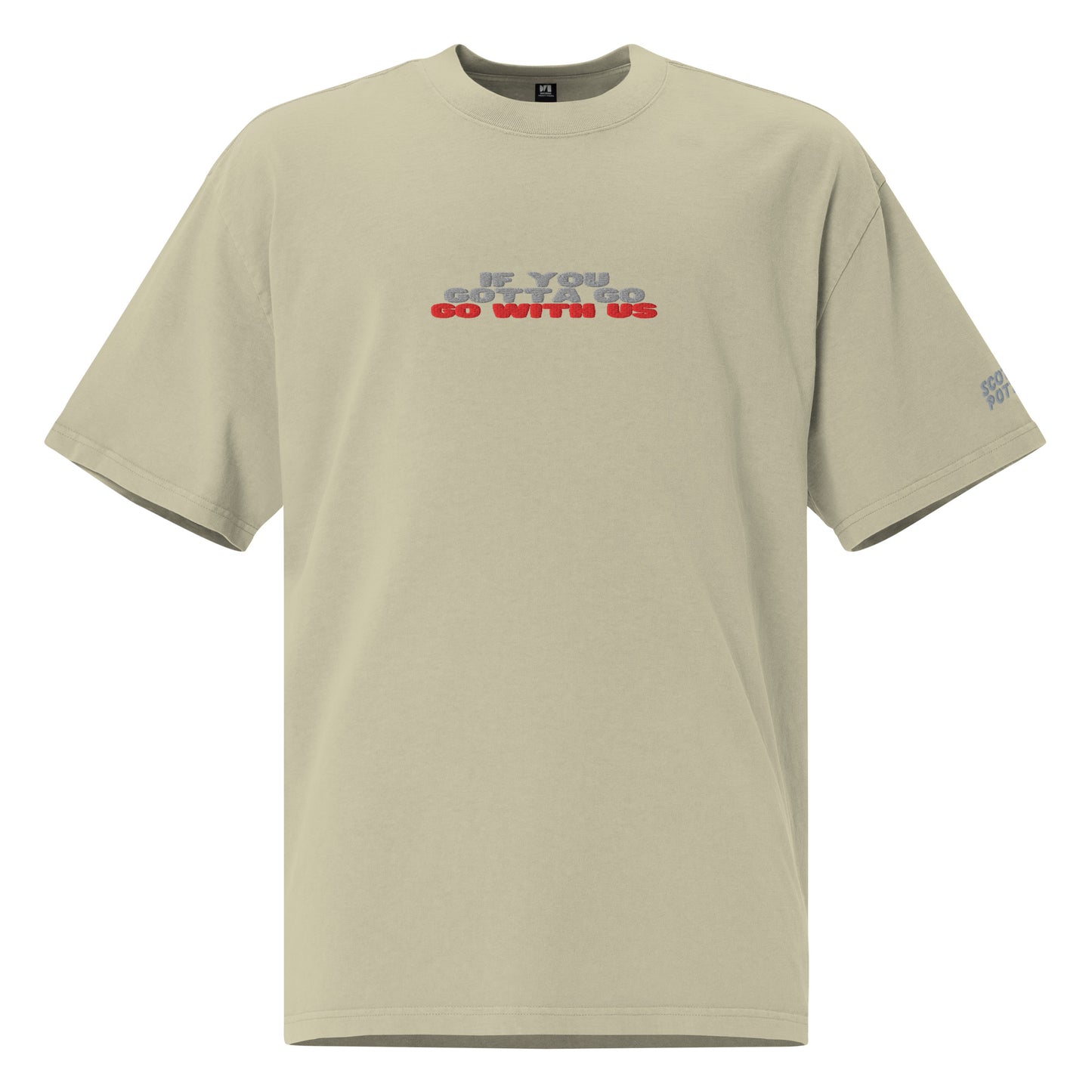 “If you gotta go, go with us” Oversized faded t-shirt